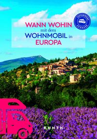 Produktbild: KUNTH Wann wohin mit dem Wohnmobil Europa