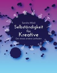 Produktbild: Selbst&auml;ndigkeit f&uuml;r Kreative
