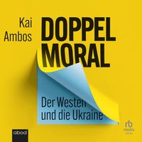 Produktbild: Doppelmoral - Der Westen und die Ukraine