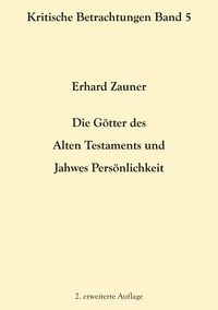 Produktbild: Die G&ouml;tter des Alten Testamens und Jahwes Pers&ouml;nlichkeit