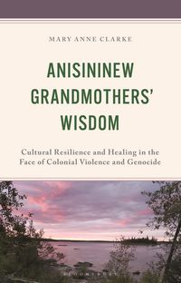 Produktbild: Anisininew Grandmothers' Wisdom