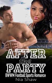 Produktbild: After the Party - BWWM Bad Boy Football Sports Romance