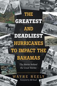 Produktbild: The Greatest and Deadliest Hurricanes to Impact the Bahamas