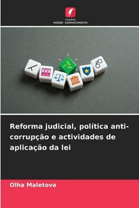 Produktbild: Reforma judicial, pol&iacute;tica anti-corrup&ccedil;&atilde;o e actividades de aplica&ccedil;&atilde;o da lei