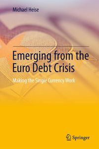 Bild vom Artikel Emerging from the Euro Debt Crisis vom Autor Michael Heise
