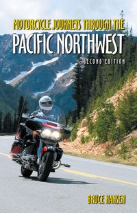 Produktbild: Hansen, B: Motorcycle Journeys Through the Pacific Northwest