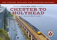 Produktbild: The London, Midland and Scottish Railway Volume One Chester to Holyhead