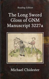 Produktbild: The Long Sword Gloss of GNM Manuscript 3227a