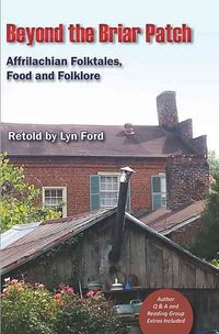 Produktbild: Beyond the Briar Patch: Affrilachian Folktales, Food, and Folklore