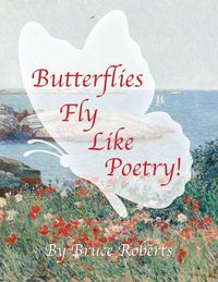 Produktbild: Butterflies Fly Like Poetry!