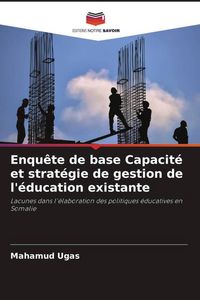 Produktbild: Enqu&ecirc;te de base Capacit&eacute; et strat&eacute;gie de gestion de l'&eacute;ducation existante