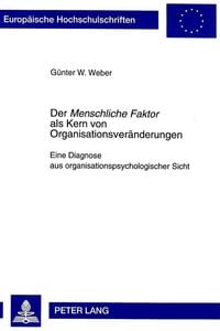 Produktbild: Der &laquo;Menschliche Faktor&raquo; als Kern von Organisationsver&auml;nderungen