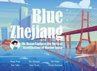 Produktbild: Blue Zhejiang: Dr. Ocean Explores the Vertical Stratification of Marine Space