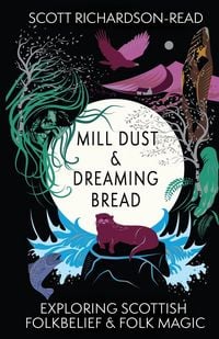 Produktbild: Mill Dust and Dreaming Bread