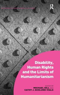 Produktbild: Disability, Human Rights and the Limits of Humanitarianism