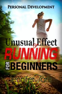 Produktbild: Unusual Effect of Running for Beginners (Healthy Life Book)