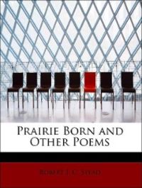 Produktbild: Stead, R: Prairie Born and Other Poems