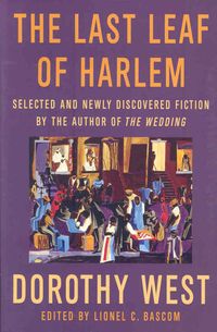 Produktbild: The Last Leaf of Harlem: Selected and Newly Discovered Fiction by the Author of the Wedding