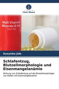 Produktbild: Schlafentzug, Blutzellmorphologie und Eisenmangelan&auml;mie