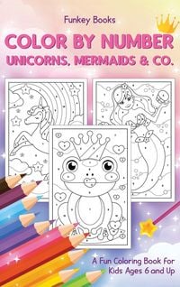 Produktbild: Color by Number - Unicorns, Mermaids & Co.