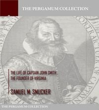 Produktbild: The Life of Captain John Smith the Founder of Virginia