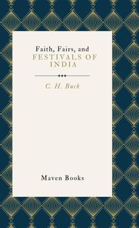 Produktbild: Faith, Fairs, and Festivals Of India