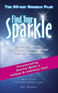 Produktbild: Find Your Sparkle. The 30-Day Sparkle Plan (Transform Yourself, #1)