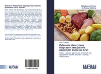 Produktbild: Zalecenia dietetyczne dotycz&iquest;ce zarz&iquest;dzania poziomem cukru we krwi