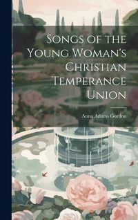 Produktbild: Songs of the Young Woman's Christian Temperance Union