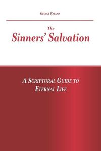 Produktbild: The Sinners' Salvation: A Scriptural Guide To Eternal Life