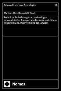 Produktbild: Rechtliche Anforderungen an nachhaltigen automatisierten Transport von Personen und G&uuml;tern in Deutschland, &Ouml;sterreich und der Schweiz
