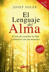 Produktbild: El lenguaje del alma : el arte de escuchar la vida y alinearse con ella