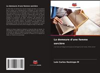 Produktbild: La demeure d'une femme sorci&egrave;re