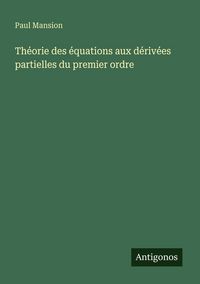 Produktbild: Th&eacute;orie des &eacute;quations aux d&eacute;riv&eacute;es partielles du premier ordre