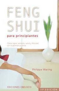 Produktbild: Feng Shui: Para Principiantes: Como Lograr Armonia, Salud y Felicidad Con la Geomancia China