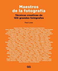 Produktbild: Maestros de la fotograf&iacute;a : t&eacute;cnicas creativas de 100 grandes fot&oacute;grafos