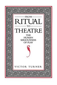 Bild vom Artikel From Ritual to Theatre vom Autor Victor Turner