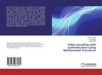 Produktbild: Video encoding with authentication using Multiwavelet Transform