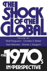 Produktbild: The Shock of the Global - The 1970s in Perspective