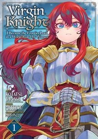 Produktbild: Virgin Knight: I Became the Frontier Lord in a World Ruled by Women (Manga) Vol. 1
