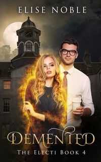 Produktbild: Demented: A Paranormal Romantic Suspense Novel