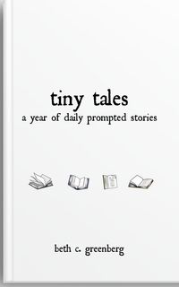 Produktbild: Tiny Tales: A Year of Daily Prompted Stories