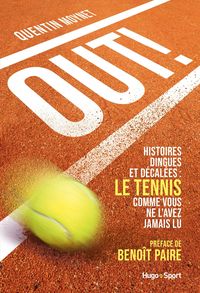 Bild vom Artikel Out ! - Histoires dingues et décalées : le tenniscomme vous ne l'avez jamais vu vom Autor Quentin Moynet