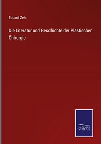 Produktbild: Die Literatur und Geschichte der Plastischen Chirurgie