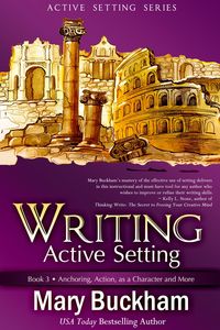 Produktbild: Writing Active Setting Book 3: Anchoring, Action, as a Character and More