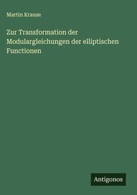 Produktbild: Zur Transformation der Modulargleichungen der elliptischen Functionen