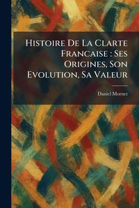 Produktbild: Histoire De La Clarte Francaise