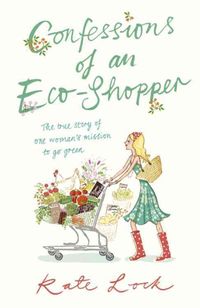 Produktbild: Confessions Of An Eco-Shopper