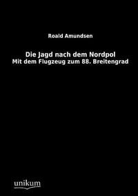 Produktbild: Amundsen, R: Jagd nach dem Nordpol