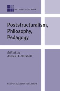 Produktbild: Poststructuralism, Philosophy, Pedagogy